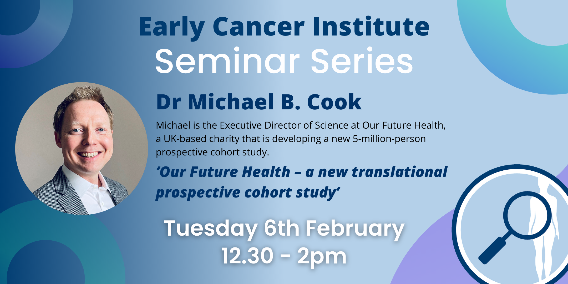 Early Cancer Institute Seminar Series: Michael Cook