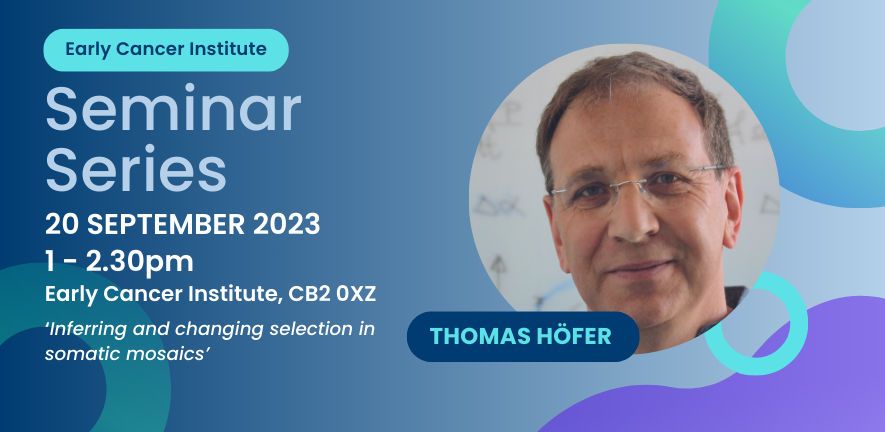 Early Cancer Institute Seminar Series: Thomas Hofer